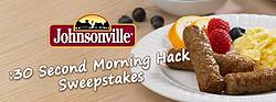 Johnsonville :30 Second Morning Hack Sweepstakes