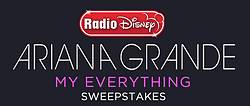Radio Disney Ariana Grande My Everything Sweepstakes