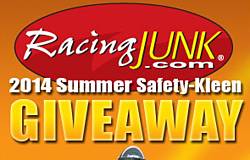 RacingJunk 2014 Summer Safety-Kleen Sweepstakes