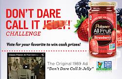 Polaner Spreads Don't Dare Call It Jelly! Voter Sweepstakes