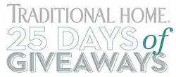 Traditional Home 25 Days of Giveaways Sweepstakes