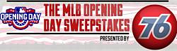 MLB Opening Day Presented by 76 Sweepstakes