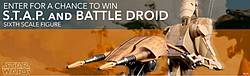 Sideshow Collectibles Star Wars S.T.A.P. and Battle Droid Giveaway