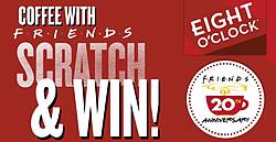 Eight O'Clock Coffee - Coffee With Friends Scratch & Win Sweepstakes & Instant Win