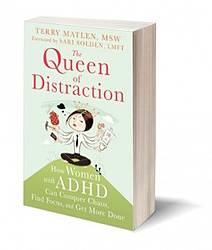 ADDconsults Autographed Copy of "The Queen of Distraction"