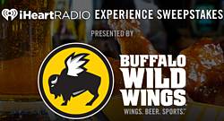 iHeartRadio Buffalo Wild Wings Experience Sweepstakes