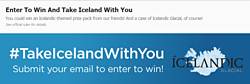 Icelandic Glacial Take Iceland With You Sweepstakes