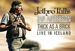 Classic Rock Revisted Thick as a Brick Live in Iceland Giveaway