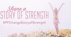 P.F. Chang’s Story of Strength Contest
