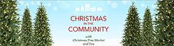 Christamas Tree Maket: Christmas in the Community Sweepstakes