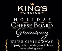 Saputo Cheese USA Inc. King’s Choice Holiday Cheese Board Sweepstakes