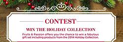 Fruits & Passion: Holiday Collection Sweepstakes