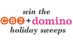 CB2 + Domino Holiday Sweepstakes