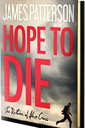 James Patterson Signed Hope to Die ARC Sweepstakes