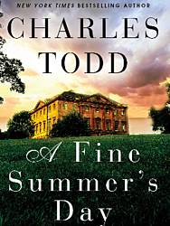 Charles Todd /Harper Collins A Fine Summer’s Day Sweepstakes
