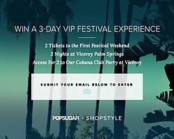 POPSUGAR Win a 3-Day VIP Festival Experience Sweepstakes