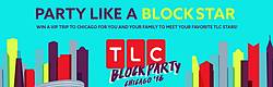 TLC’s Summer Block Party Contest and Sweepstakes