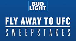 Bud Light Fly Away to UFC Sweepstakes & Instant Win Game