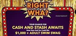 The Cartoon Network Adult Swim Right or WHA? Sweepstakes & Instant Win Game