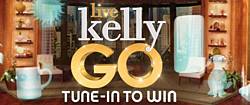 LIVE Kelly Go Tune in to Win Contest