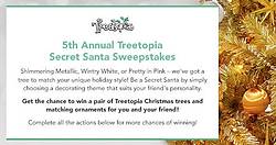 Treetopia’s 5th Annual Secret Santa Sweepstakes