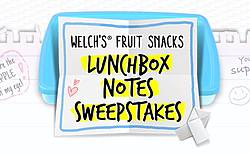 Welch’s Fruit Snacks Lunch Box Notes Cash Contest & Sweepstakes