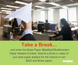 Boise Paper #ByeByeOfficeBoredom Paper Airplane Contest