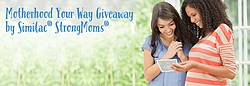 Similac StrongMoms Motherhood Your Way Giveaway & Instant Win Game