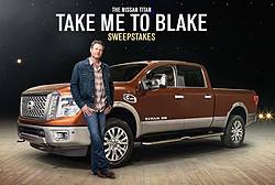 Nissan Titan Take Me to Blake Sweepstakes