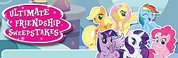 Nickelodeon My Little Pony Ultimate Friendship Sweepstakes
