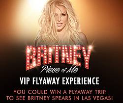 Britney Spears Piece of Me VIP Flyaway Sweepstakes