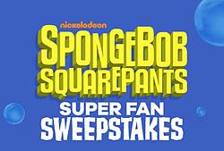 Nickelodeon SpongeBob Square Pants Super Fan Sweepstakes