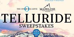 Oprah Magazine Madeline Hotel and Residences Telluride Sweepstakes