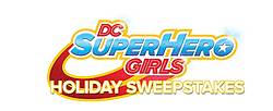 DC Super Girls 12 Days of Holiday Sweepstakes