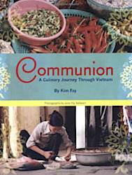 Leite's Culinaria: Communion A Culinary Journey Through Vietnam Giveaway