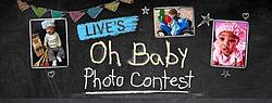 LIVE’s Oh Baby Photo Contest