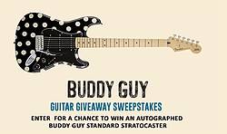 The Buddy Guy Autographed Guitar Giveaway Sweepstakes