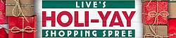 LIVE’s Holi-Yay Shopping Spree Contest