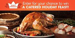 KING’S HAWAIIAN Cater My Holiday Dinner Sweepstakes