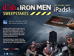 Dish: Iron Men iPad Sweepstakes