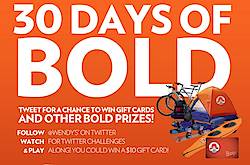 Wendy's: 30 Days Of Bold Twitter Contest & Sweepstakes