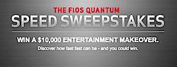 Verizon: FiOS Quantum Speed Sweepstakes