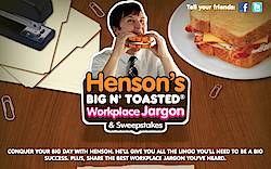 Dunkin' Donuts: Hensen's Big N' Toasted Workplace Jargon Sweepstakes
