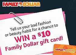 Family Dollar: Break Up With You Bad Fashion Or Beauty Habit Sweepstakes