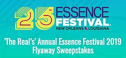 The Real’s “Essence Festival Presented by Coca Cola 2019 Flyaway Sweepstakes