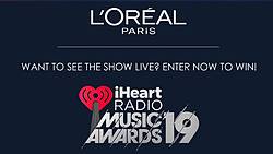A Night at the iHeartRadio Music Awards With L’Oréal Paris Sweepstakes