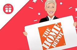 Ellen Degeneres Show $250 Home Depot Giveaway