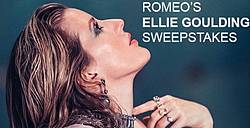 Romeo’s Ellie Goulding Sweepstakes