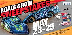 Lucas Oil Late Model Dirt Series “Road to the Show” Sweepstakes