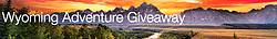 Travel Channel Wyoming Adventure Giveaway